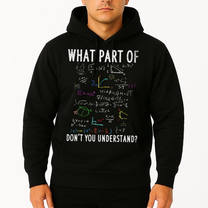 What part of don't you understand for math teacher Hoodie