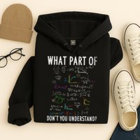 What part of don't you understand for math teacher Hoodie