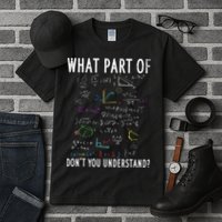 What part of don't you understand for math teacher Tall T-Shirt