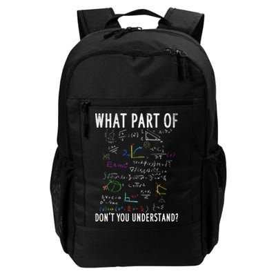 What part of don't you understand for math teacher Daily Commute Backpack