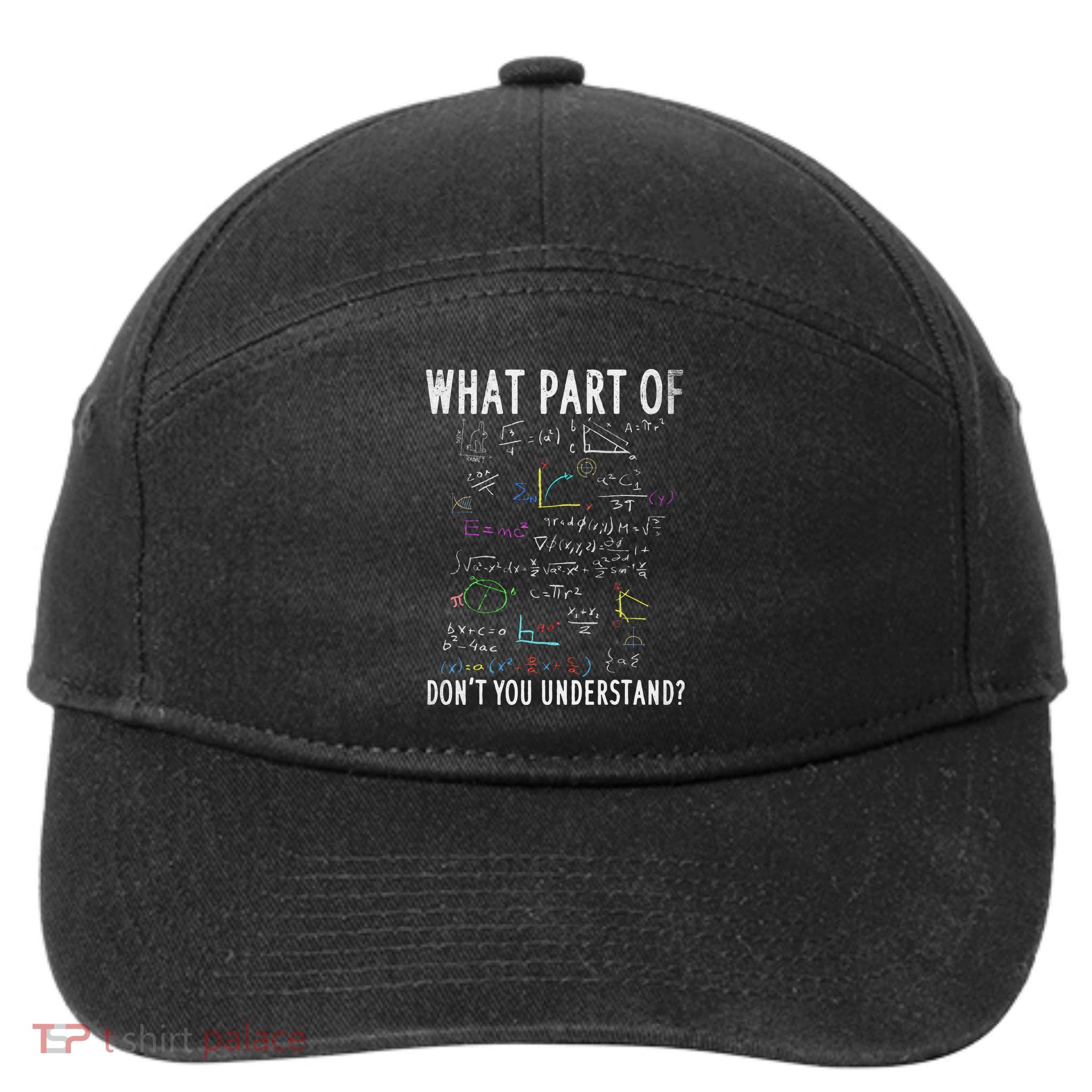 What part of don't you understand for math teacher 7-Panel Snapback Hat