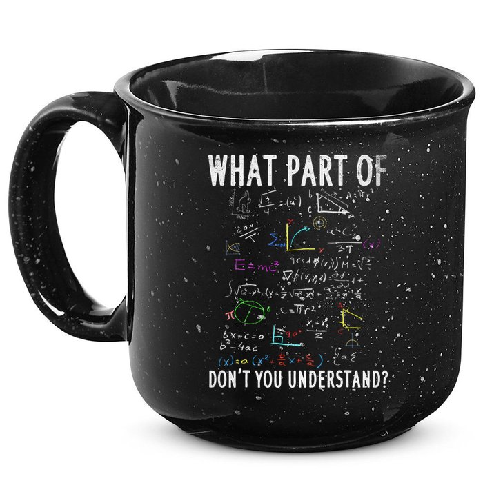 What part of don't you understand for math teacher 15oz Campfire Ceramic Mug