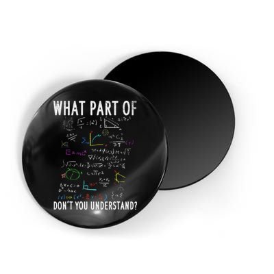 What part of don't you understand for math teacher Magnet