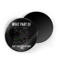 What part of don't you understand for math teacher Magnet