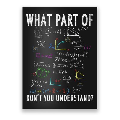 What part of don't you understand for math teacher Poster