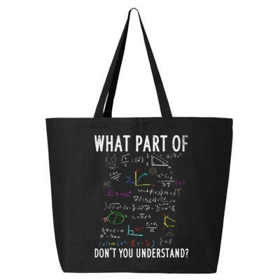 What part of don't you understand for math teacher 25L Jumbo Tote