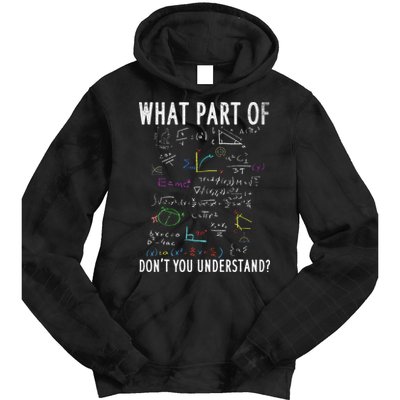 What part of don't you understand for math teacher Tie Dye Hoodie