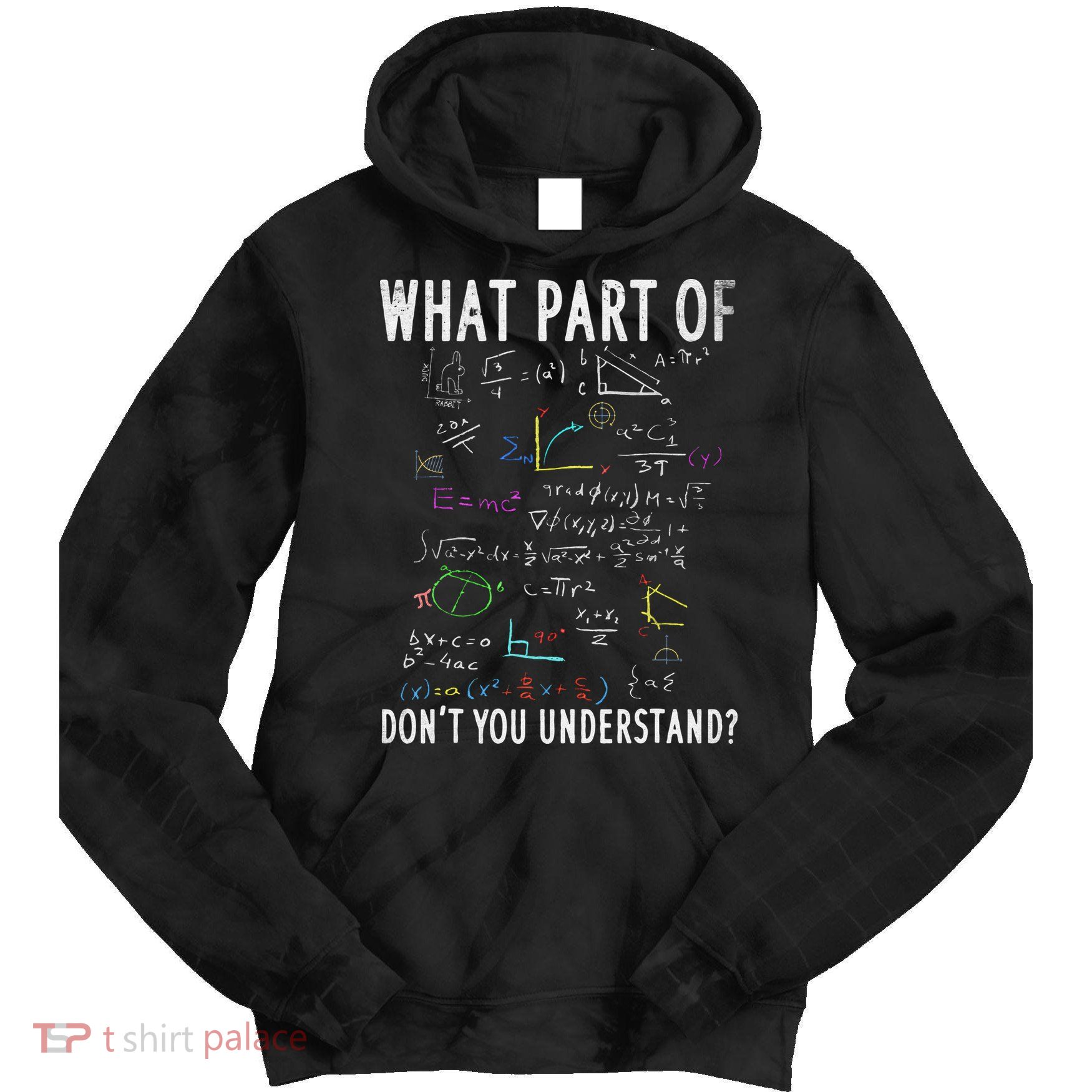 What part of don't you understand for math teacher Tie Dye Hoodie