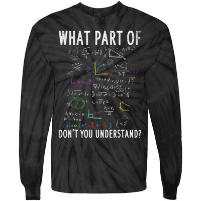 What part of don't you understand for math teacher Tie-Dye Long Sleeve Shirt