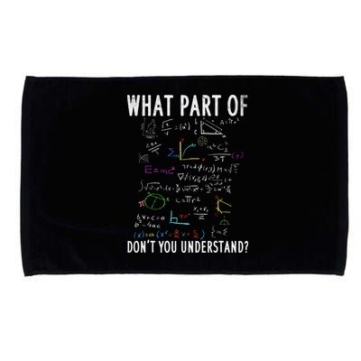 What part of don't you understand for math teacher Microfiber Hand Towel