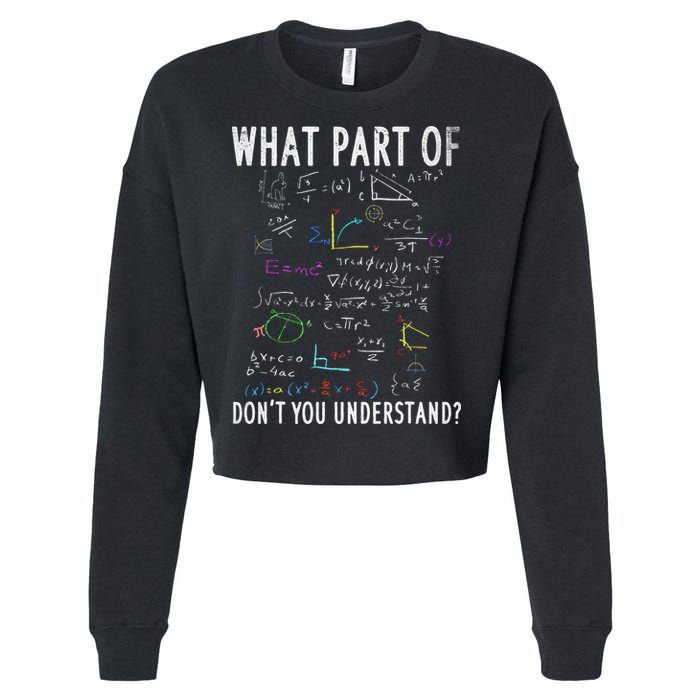 What part of don't you understand for math teacher Cropped Pullover Crew