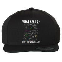 What part of don't you understand for math teacher Wool Snapback Cap