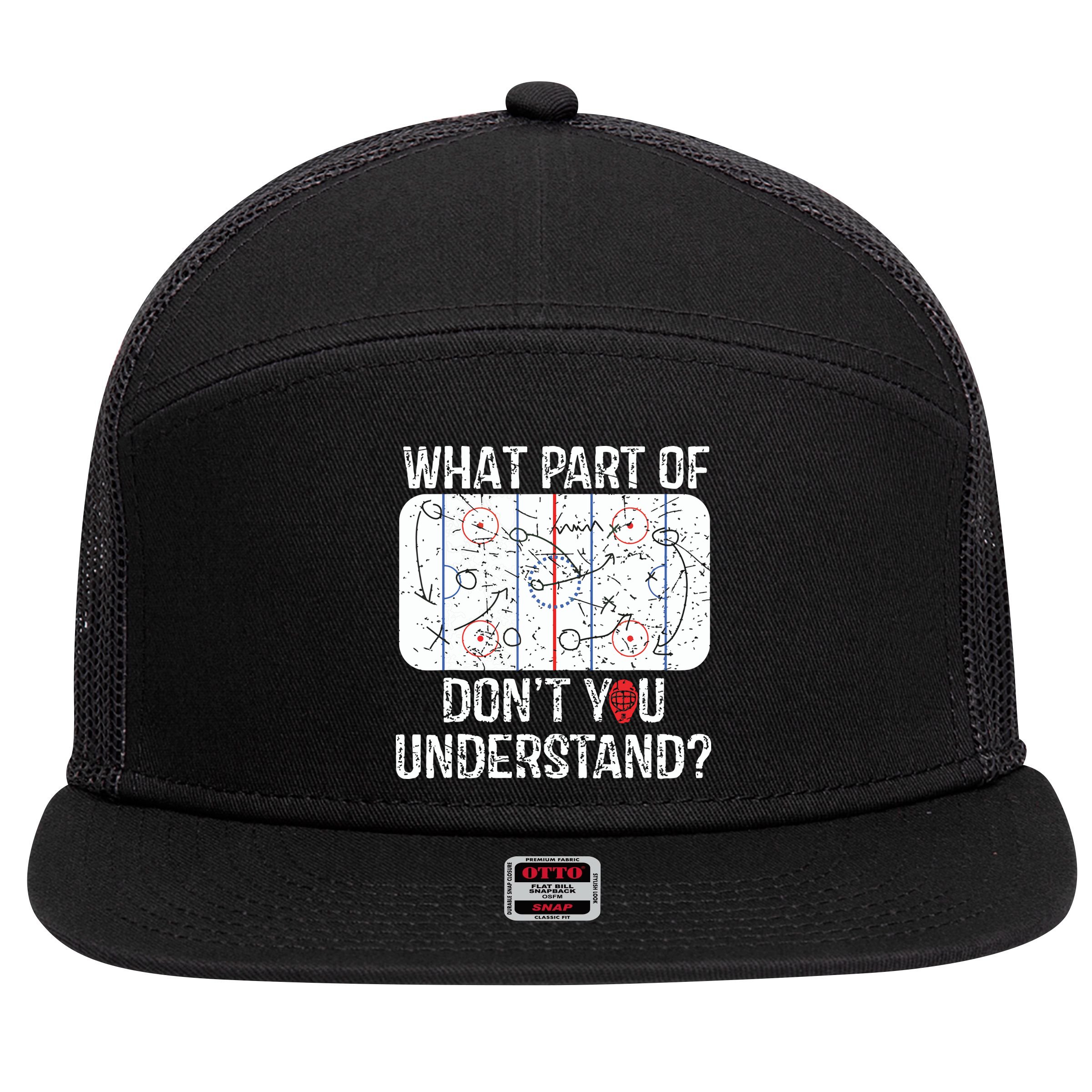 What Part Of Dont You Understand Funny Hockey Mom Dad Coach 7 Panel Mesh Trucker Snapback Hat