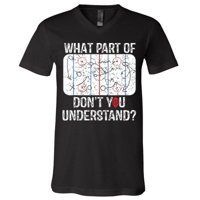 What Part Of Dont You Understand Funny Hockey Mom Dad Coach V-Neck T-Shirt