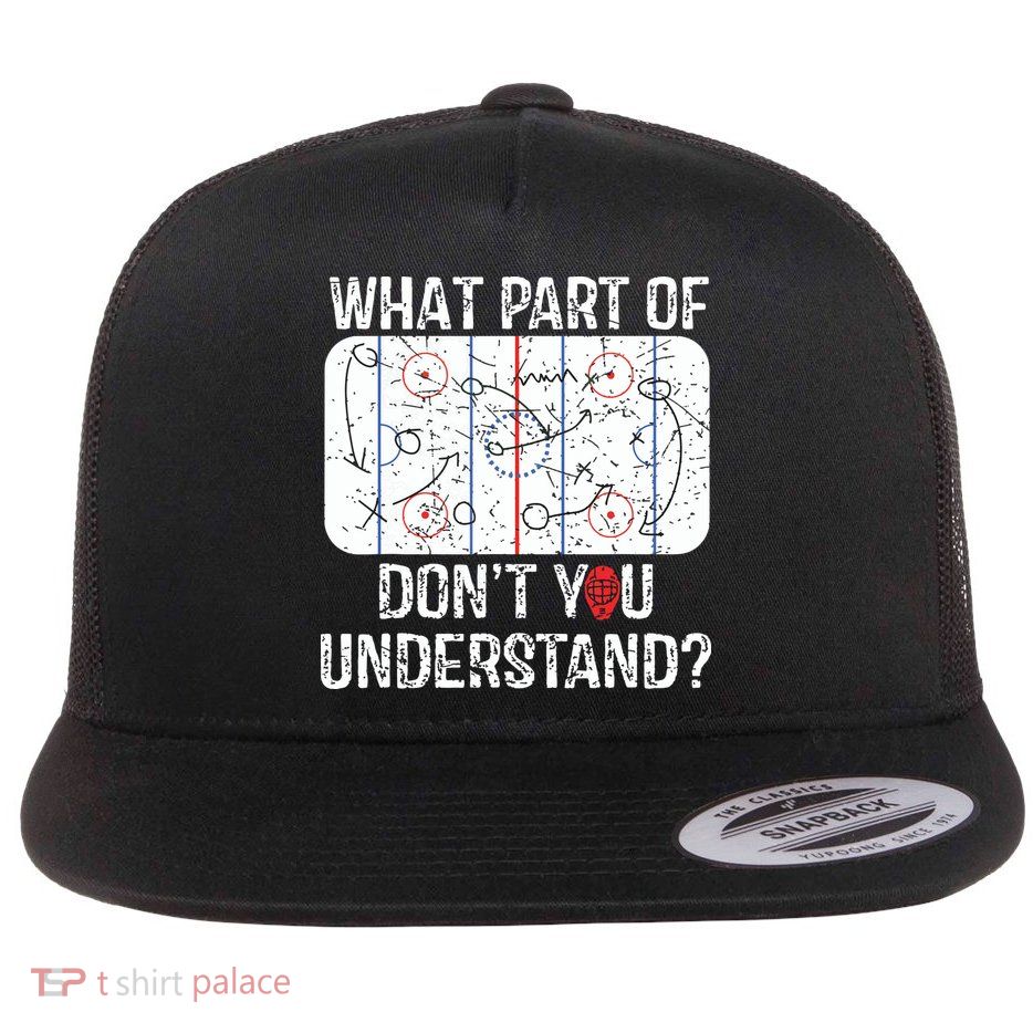 What Part Of Dont You Understand Funny Hockey Mom Dad Coach Flatbill Hat