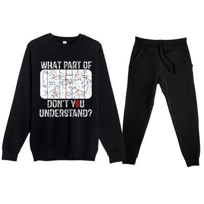 What Part Of Dont You Understand Funny Hockey Mom Dad Coach Premium Crewneck Sweatsuit Set