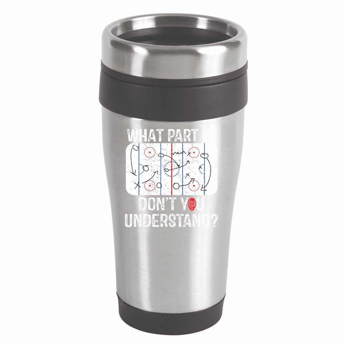 What Part Of Dont You Understand Funny Hockey Mom Dad Coach 16oz Travel Tumbler