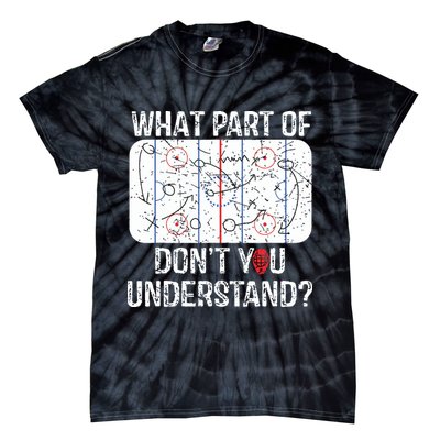 What Part Of Dont You Understand Funny Hockey Mom Dad Coach Tie-Dye T-Shirt