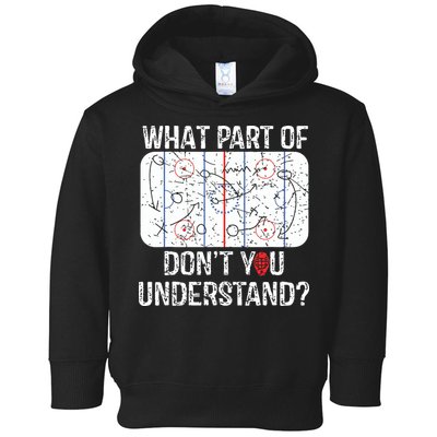 What Part Of Dont You Understand Funny Hockey Mom Dad Coach Toddler Hoodie