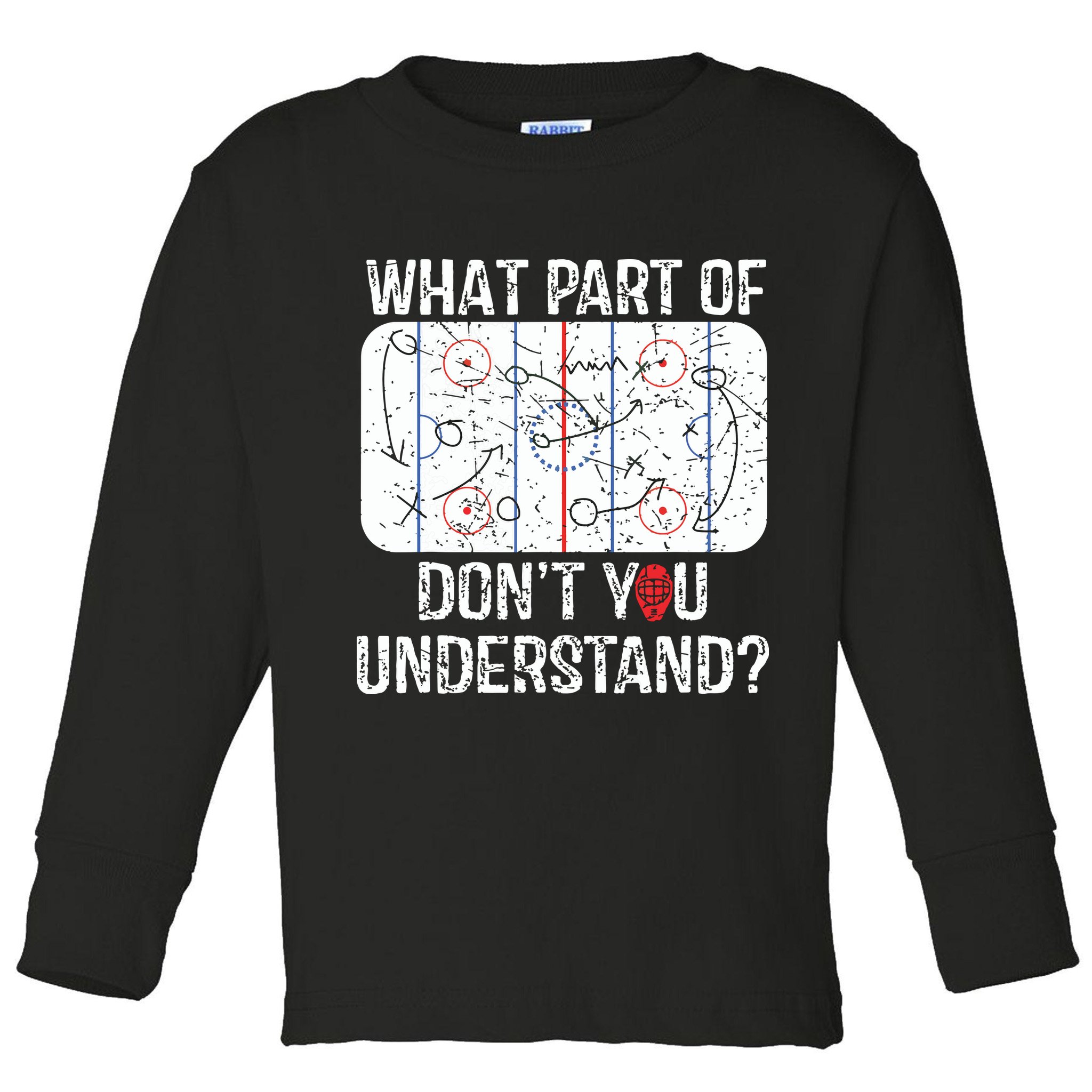 What Part Of Dont You Understand Funny Hockey Mom Dad Coach Toddler Long Sleeve Shirt