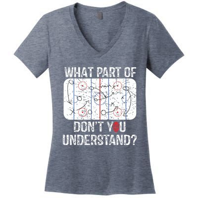 What Part Of Dont You Understand Funny Hockey Mom Dad Coach Women's V-Neck T-Shirt