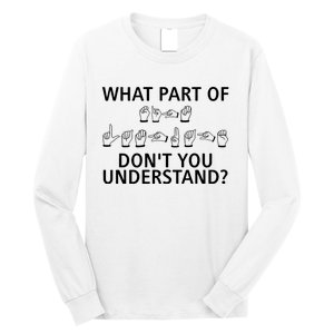 What Part Of Don’T You Understand Long Sleeve Shirt