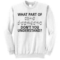 What Part Of Don’T You Understand Sweatshirt