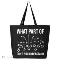 What Part Of Football Dont You Understand Funny 25L Jumbo Tote