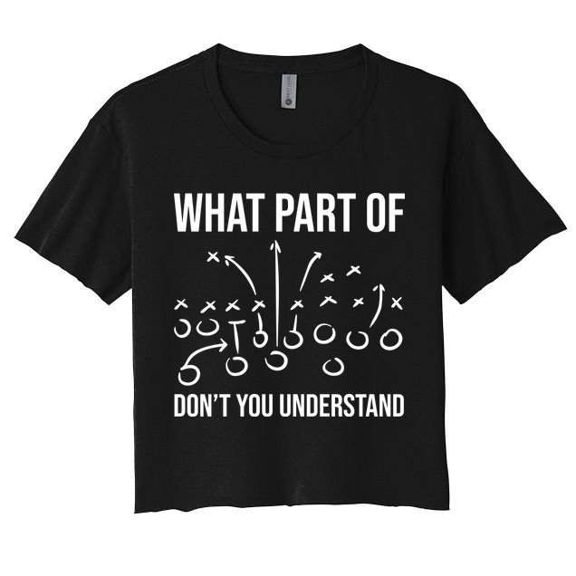 What Part Of Football Dont You Understand Funny Crop Top