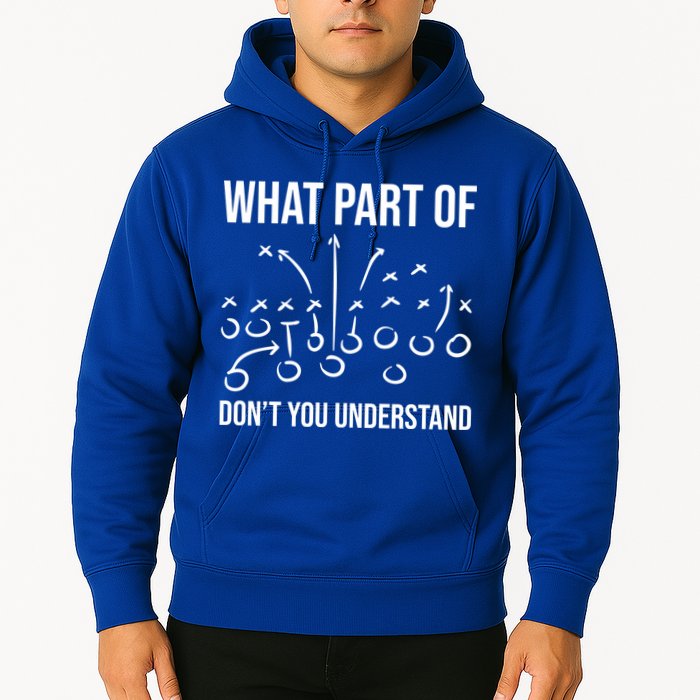 What Part Of Football Dont You Understand Funny Hoodie