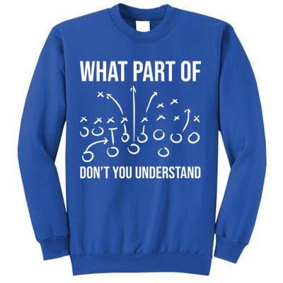 What Part Of Football Dont You Understand Funny Sweatshirt