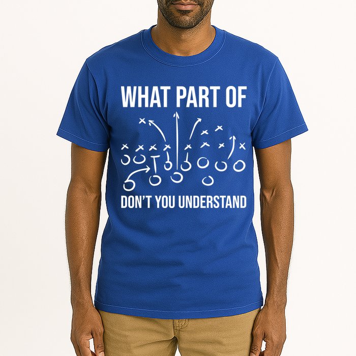 What Part Of Football Dont You Understand Funny Tall T-Shirt