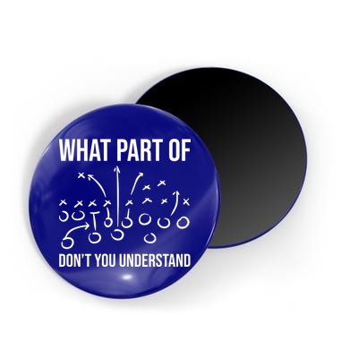 What Part Of Football Dont You Understand Funny Magnet