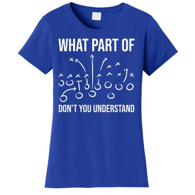 What Part Of Football Dont You Understand Funny Women's T-Shirt