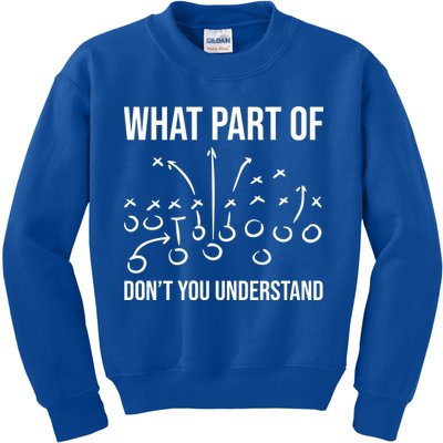 What Part Of Football Dont You Understand Funny Kids Sweatshirt