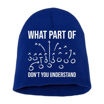 What Part Of Football Dont You Understand Funny Short Acrylic Beanie