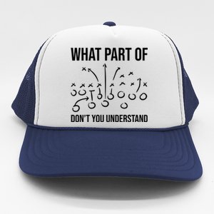 What Part Of Football Dont You Understand Funny Trucker Hat