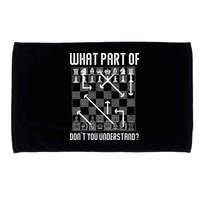 What Part Of Don't You Understand Funny Chess Microfiber Hand Towel