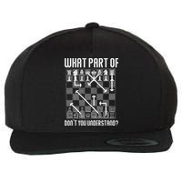 What Part Of Don't You Understand Funny Chess Wool Snapback Cap