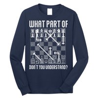 What Part Of Don't You Understand Funny Chess Long Sleeve Shirt