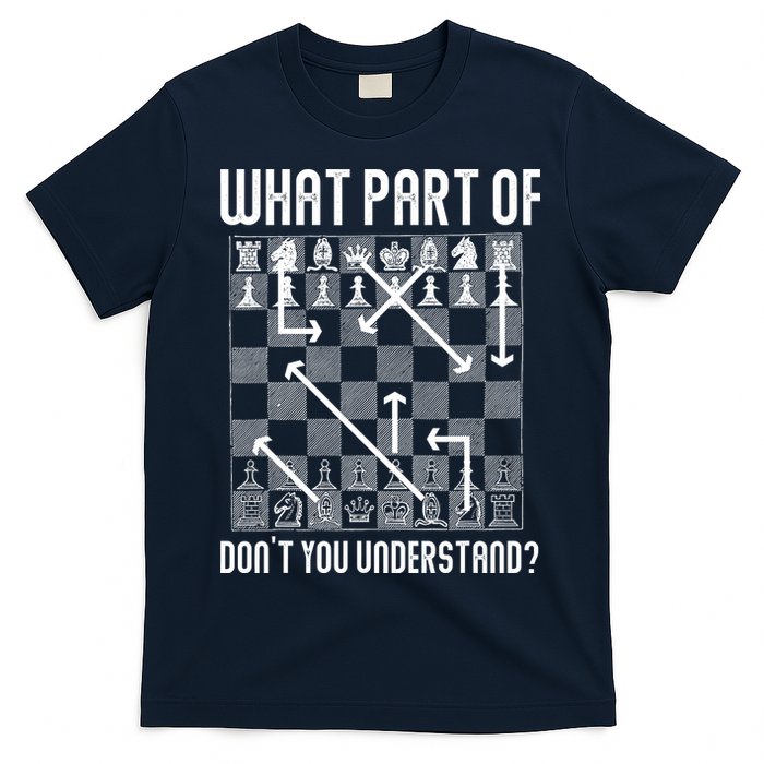 What Part Of Don't You Understand Funny Chess T-Shirt