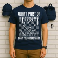 What Part Of Don't You Understand Funny Chess T-Shirt