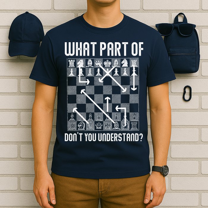 What Part Of Don't You Understand Funny Chess T-Shirt