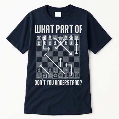 What Part Of Don't You Understand Funny Chess Tall T-Shirt
