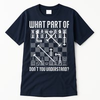 What Part Of Don't You Understand Funny Chess Tall T-Shirt
