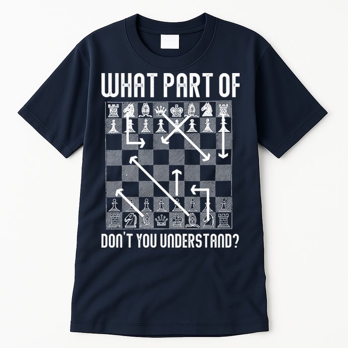 What Part Of Don't You Understand Funny Chess Tall T-Shirt