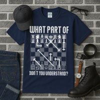 What Part Of Don't You Understand Funny Chess Tall T-Shirt