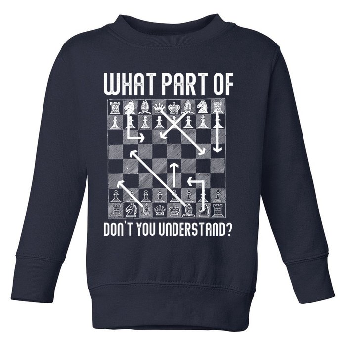 What Part Of Don't You Understand Funny Chess Toddler Sweatshirt