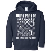 What Part Of Don't You Understand Funny Chess Toddler Hoodie