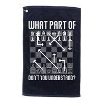 What Part Of Don't You Understand Funny Chess Golf Towel